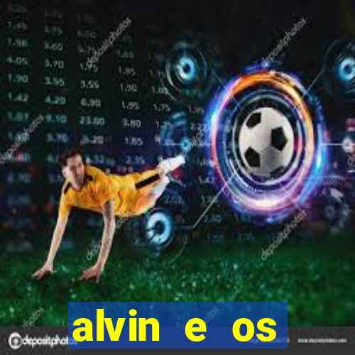 alvin e os esquilos redecanais